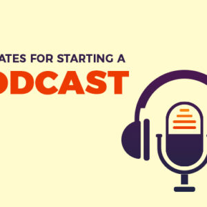 Templates For Starting a Podcast