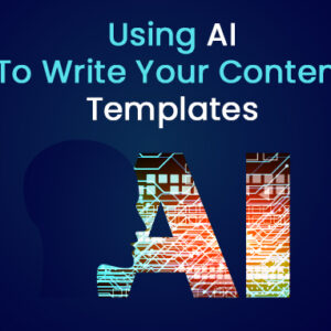 Using AI To Write Your Content Templates