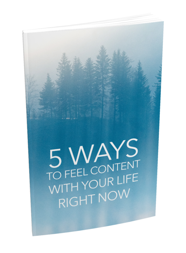 5 Ways To Feel Content With Your Life Right Now