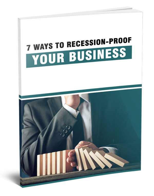 7 Ways to Recession-Proof Your Business