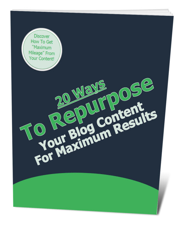 20 Ways To Repurpose Your Blog Post Content