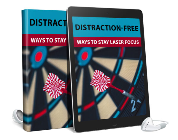 Distraction Free Ways To Stay Laser Focused